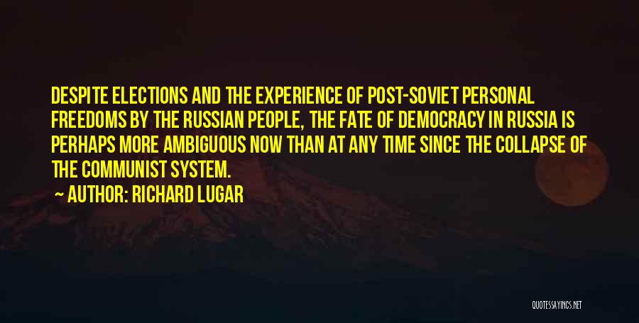 Elections Democracy Quotes By Richard Lugar