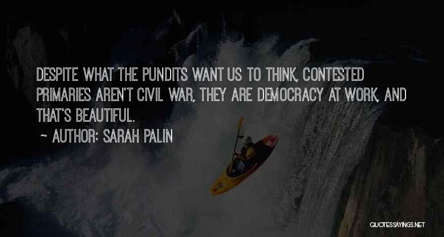 Elections Democracy Quotes By Sarah Palin