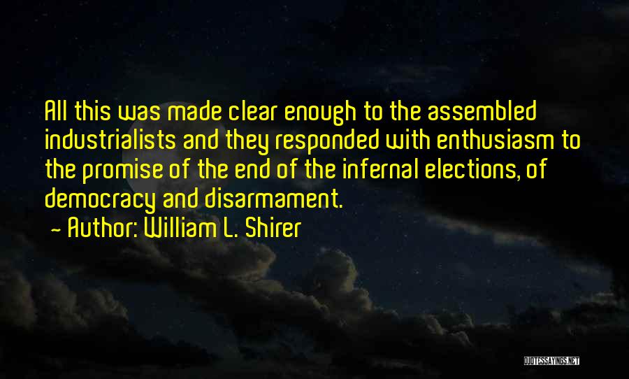 Elections Democracy Quotes By William L. Shirer