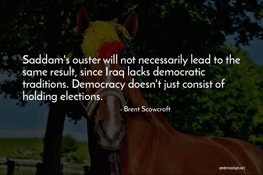 Elections Result Quotes By Brent Scowcroft Elections Result Quotes By Brent Scowcroft