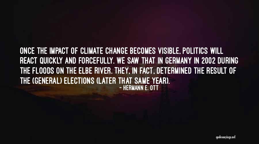 Elections Result Quotes By Hermann E. Ott Elections Result Quotes By Hermann E. Ott