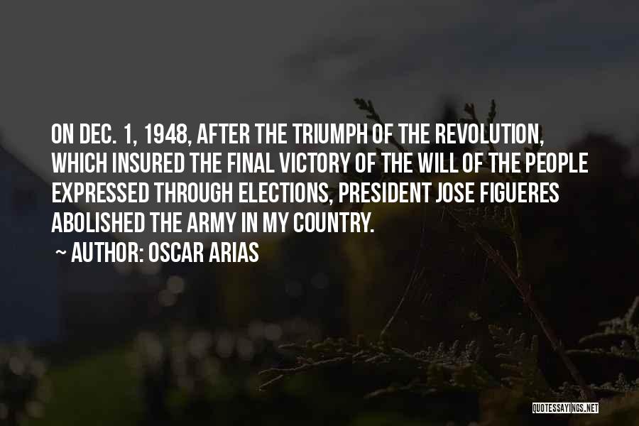 Elections Victory Quotes By Oscar Arias
