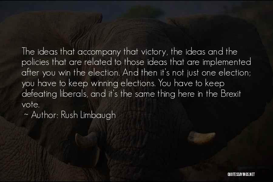 Elections Victory Quotes By Rush Limbaugh