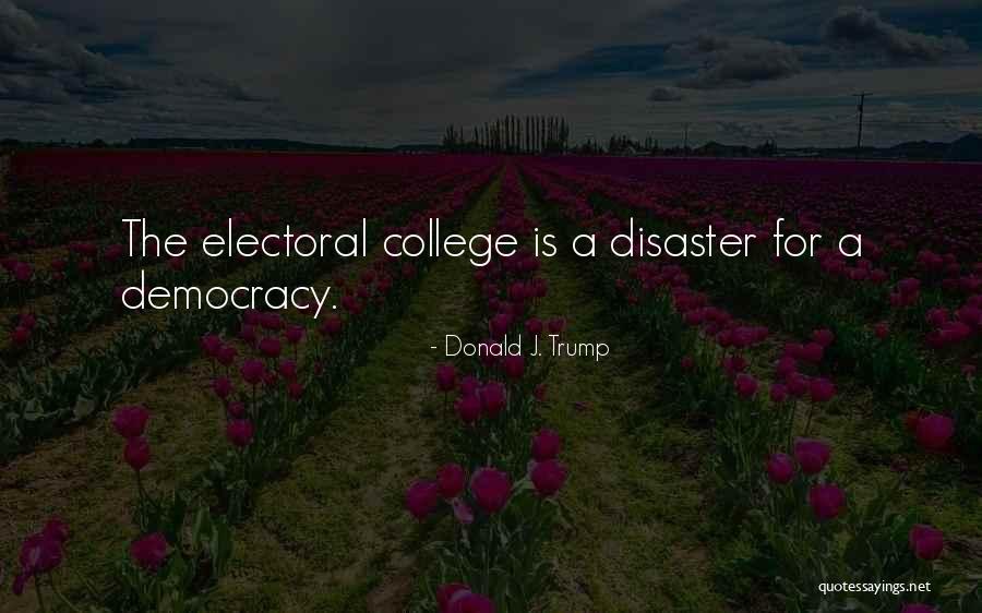Electoral College Quotes By Donald J. Trump Electoral College Quotes By Donald J. Trump