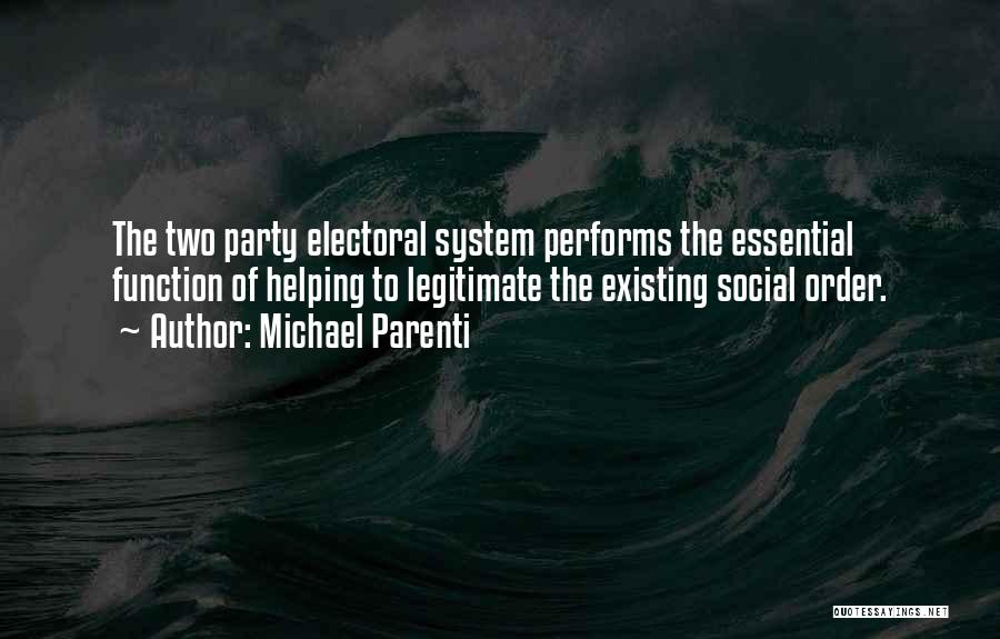 Electoral System Quotes By Michael Parenti