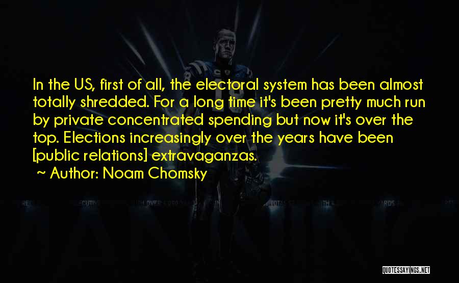 Electoral System Quotes By Noam Chomsky