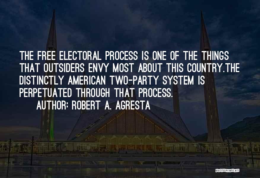 Electoral System Quotes By Robert A. Agresta