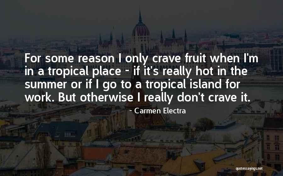Electra Quotes By Carmen Electra Electra Quotes By Carmen Electra