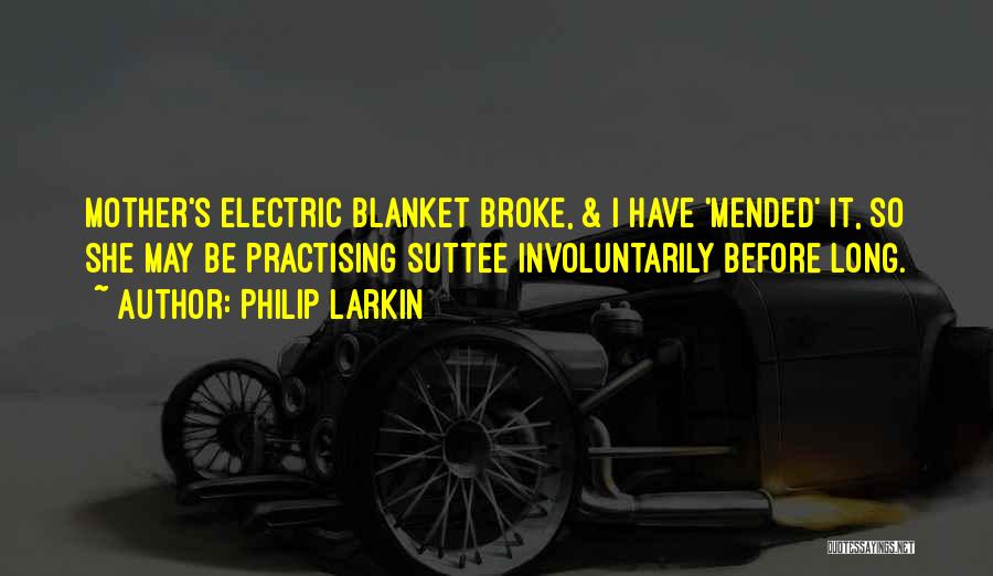 Electric Blanket Quotes By Philip Larkin