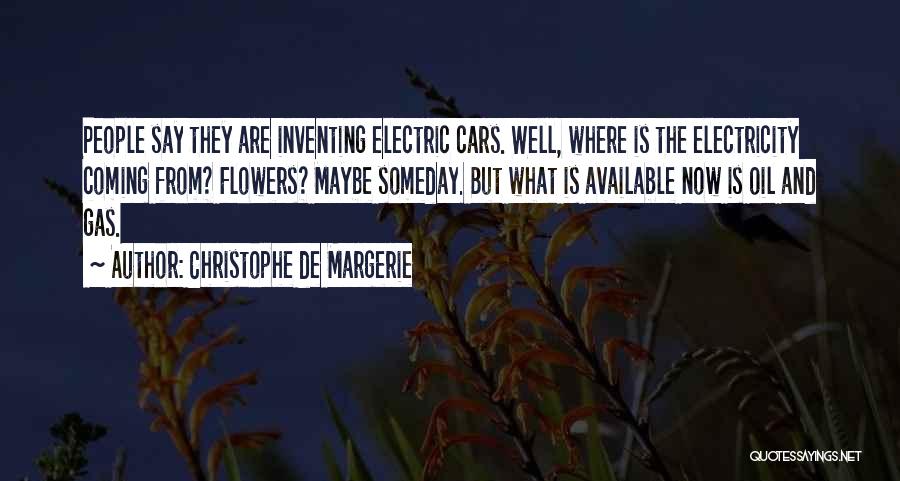 Electric Cars Quotes By Christophe De Margerie