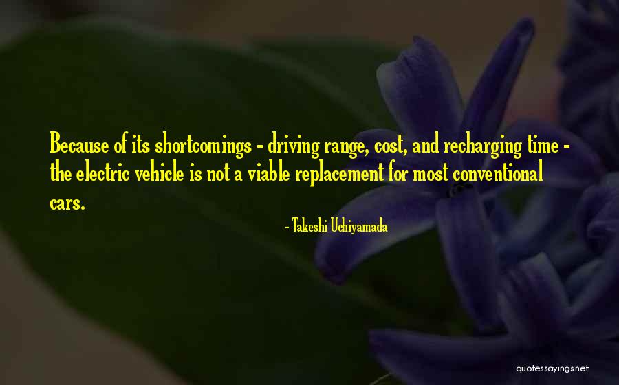 Electric Cars Quotes By Takeshi Uchiyamada Electric Cars Quotes By Takeshi Uchiyamada