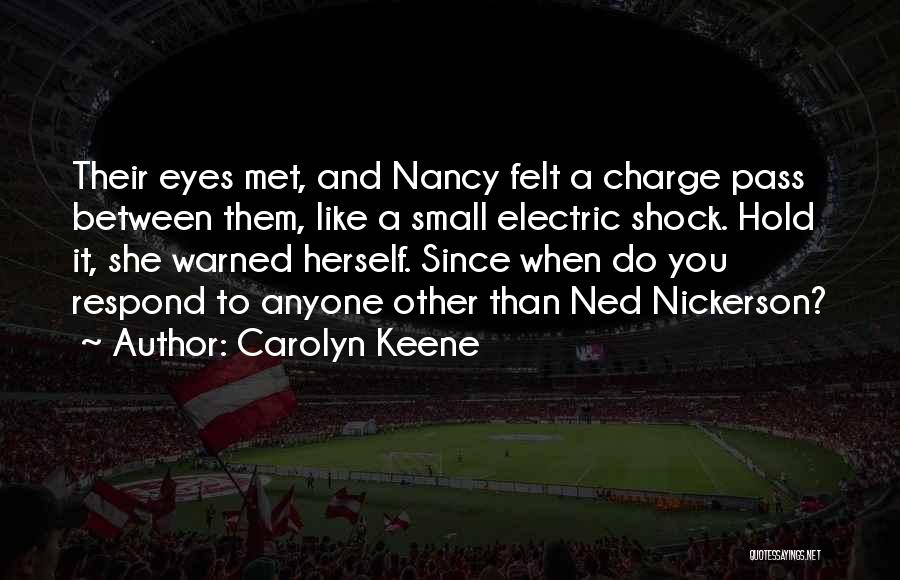 Electric Charge Quotes By Carolyn Keene