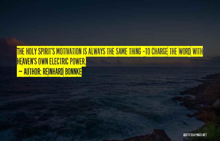 Electric Charge Quotes By Reinhard Bonnke