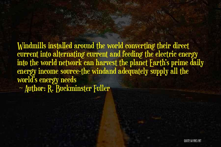 Electric Current Quotes By R. Buckminster Fuller