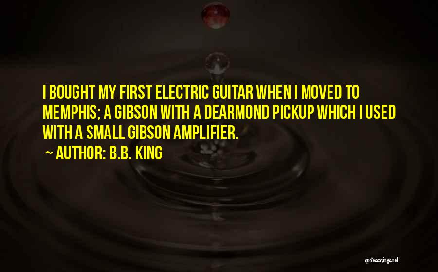 Electric Guitar Quotes By B.B. King