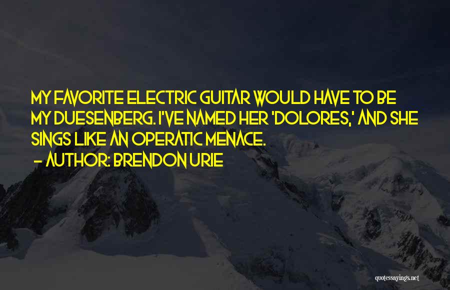 Electric Guitar Quotes By Brendon Urie