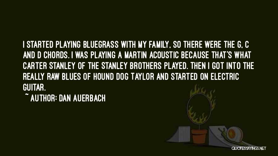 Electric Guitar Quotes By Dan Auerbach