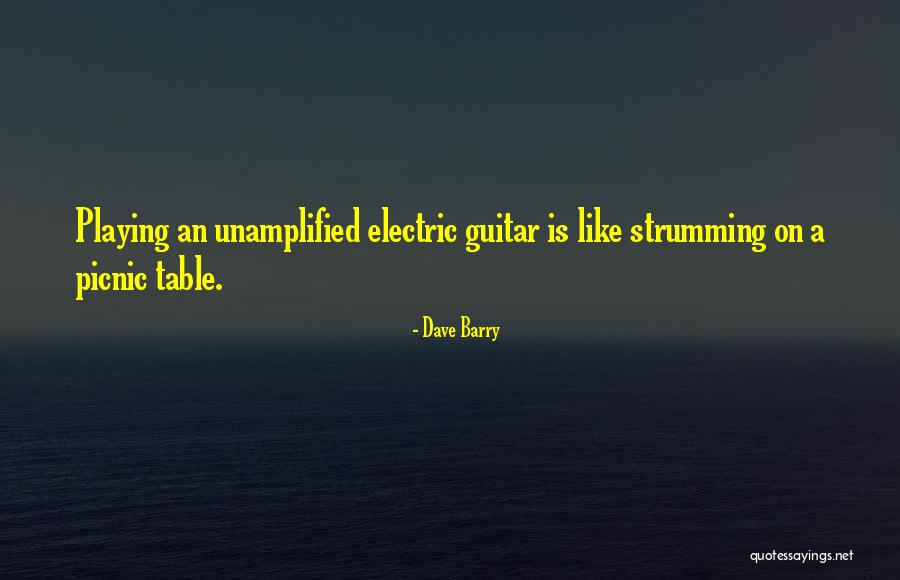 Electric Guitar Quotes By Dave Barry