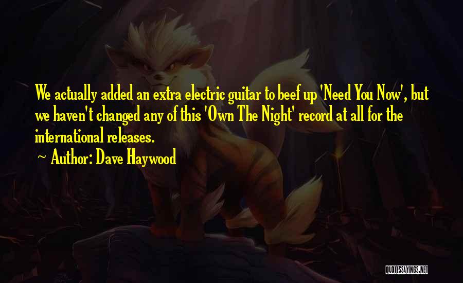 Electric Guitar Quotes By Dave Haywood