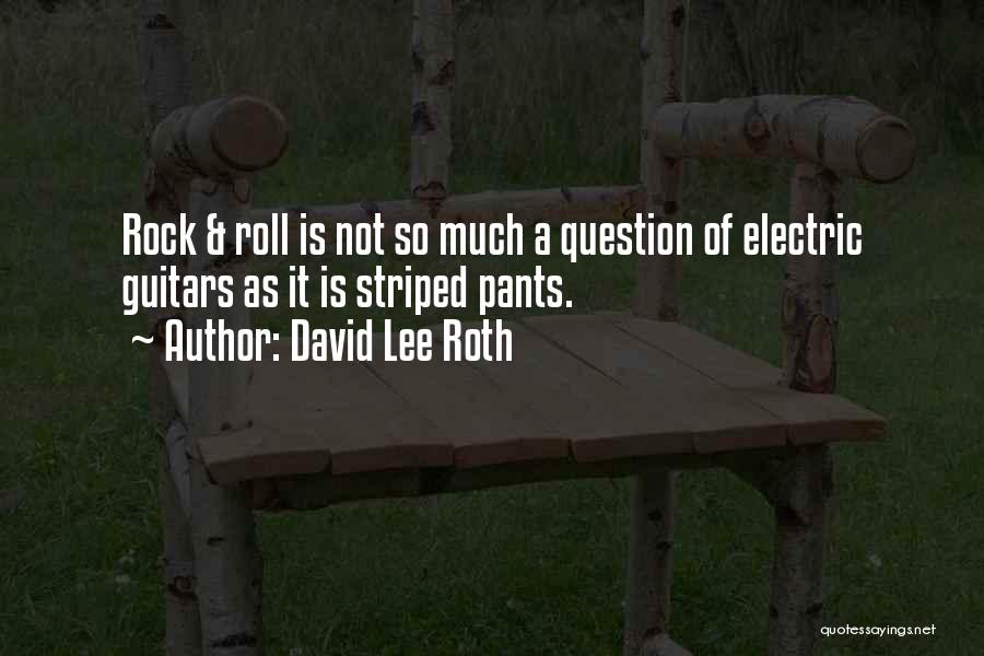 Electric Guitar Quotes By David Lee Roth
