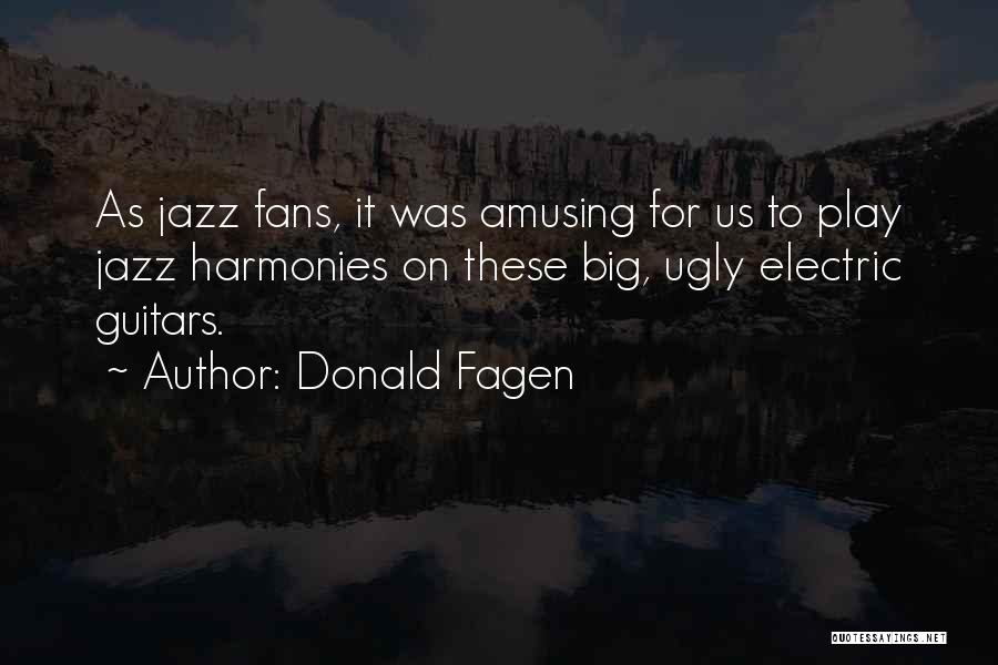 Electric Guitar Quotes By Donald Fagen