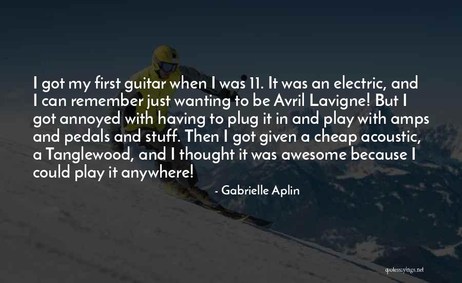 Electric Guitar Quotes By Gabrielle Aplin Electric Guitar Quotes By Gabrielle Aplin