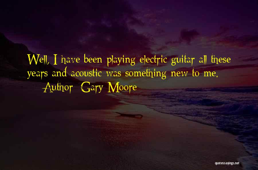 Electric Guitar Quotes By Gary Moore