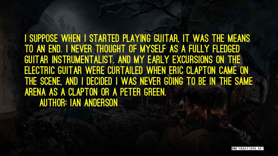 Electric Guitar Quotes By Ian Anderson