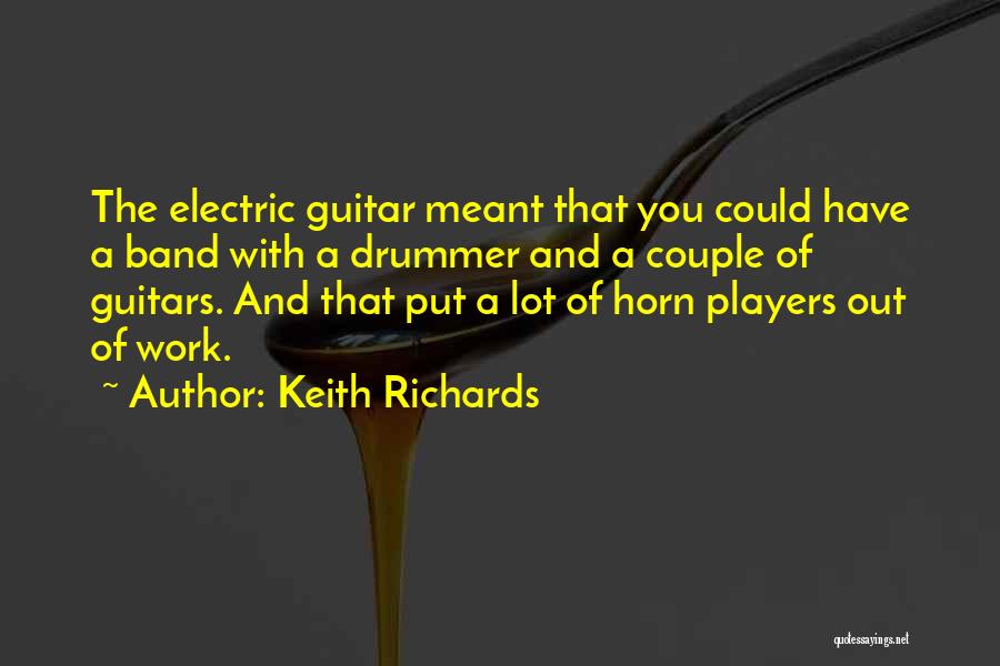 Electric Guitar Quotes By Keith Richards