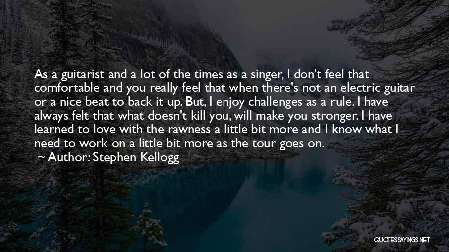 Electric Guitar Quotes By Stephen Kellogg