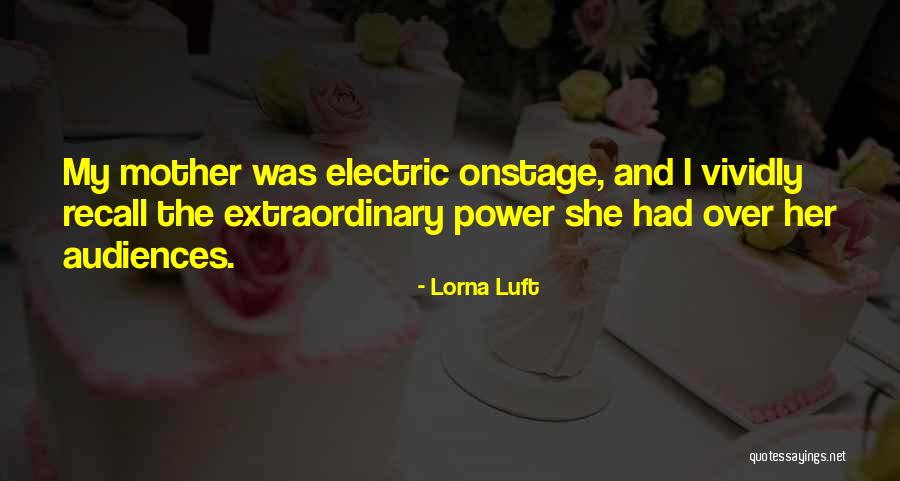 Electric Power Quotes By Lorna Luft Electric Power Quotes By Lorna Luft