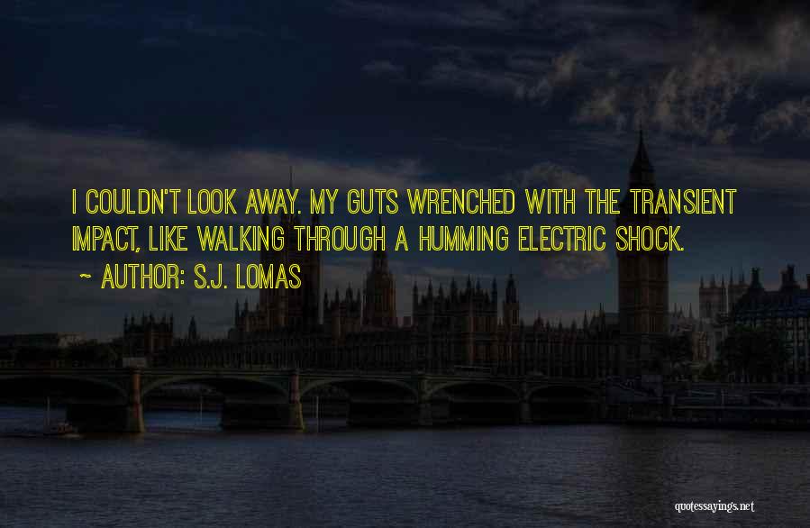 Electric Shock Quotes By S.J. Lomas