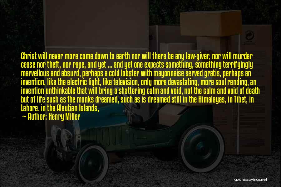 Electric Soul Quotes By Henry Miller