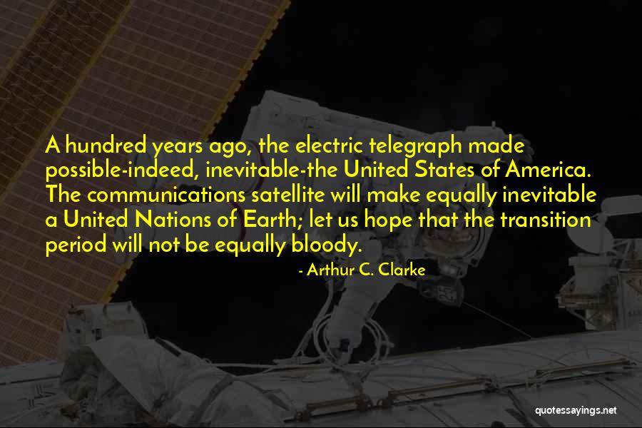 Electric Telegraph Quotes By Arthur C. Clarke Electric Telegraph Quotes By Arthur C. Clarke