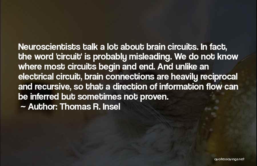 Electrical Circuit Quotes By Thomas R. Insel