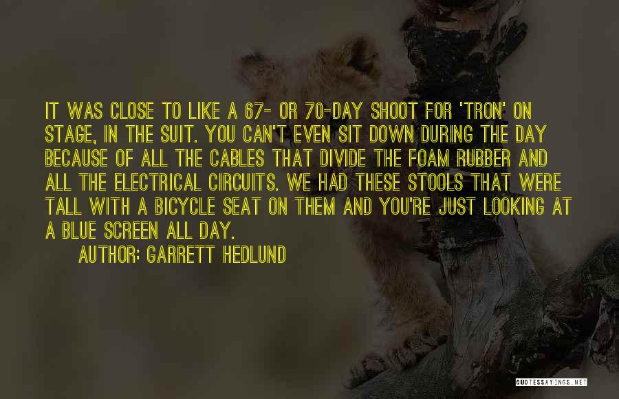 Electrical Circuits Quotes By Garrett Hedlund