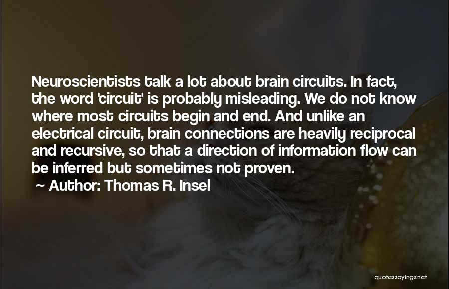 Electrical Circuits Quotes By Thomas R. Insel