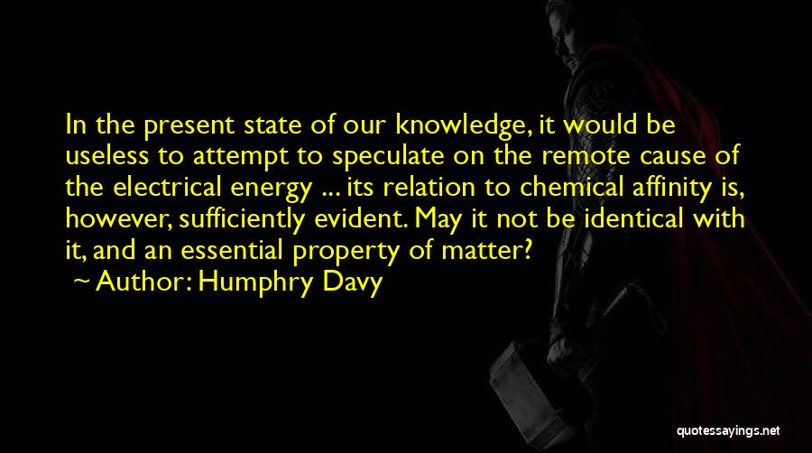 Electrical Energy Quotes By Humphry Davy