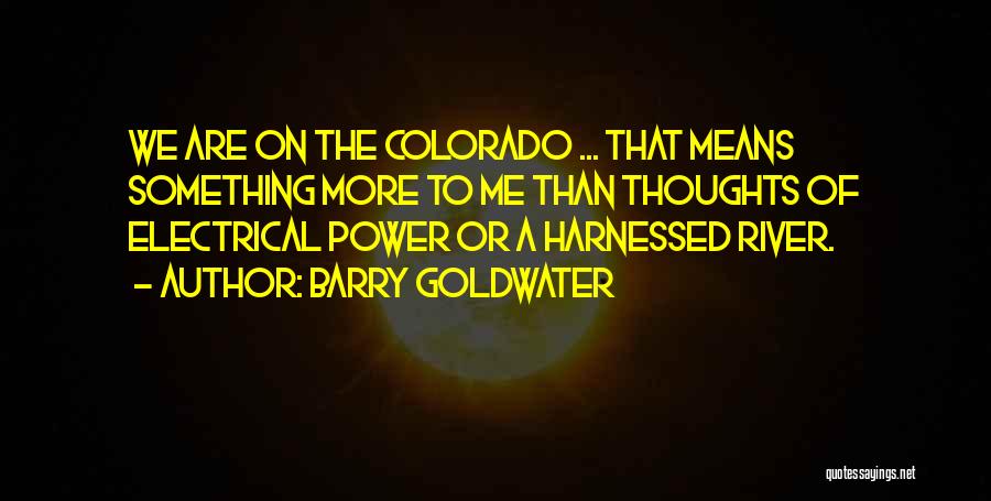 Electrical Power Quotes By Barry Goldwater