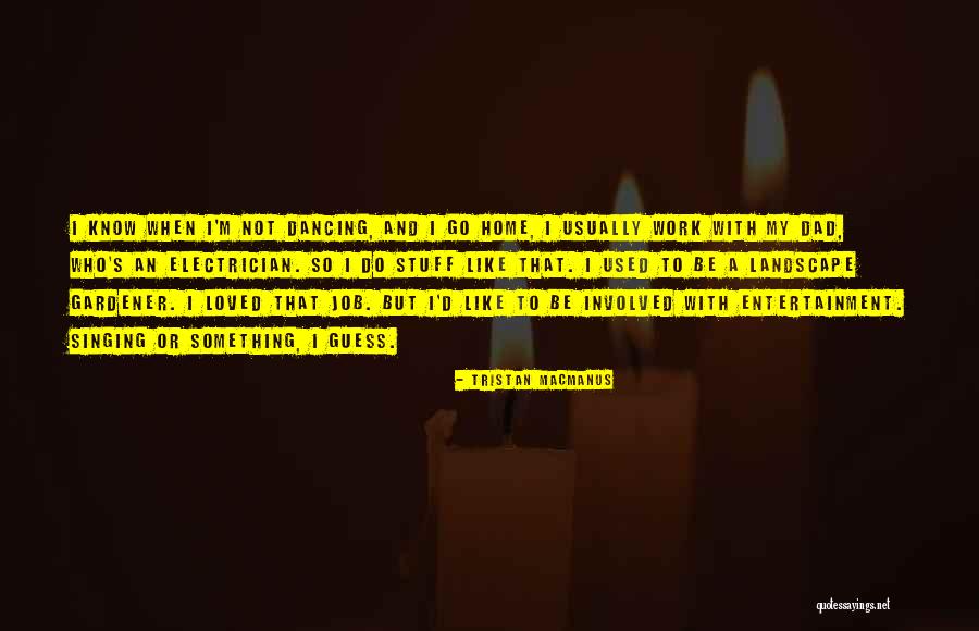 Electrician Quotes By Tristan MacManus