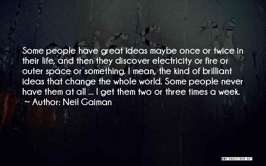 Electricity And Life Quotes By Neil Gaiman