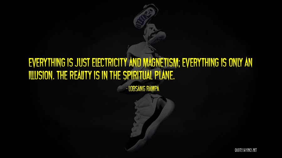 Electricity And Magnetism Quotes By Lobsang Rampa Electricity And Magnetism Quotes By Lobsang Rampa