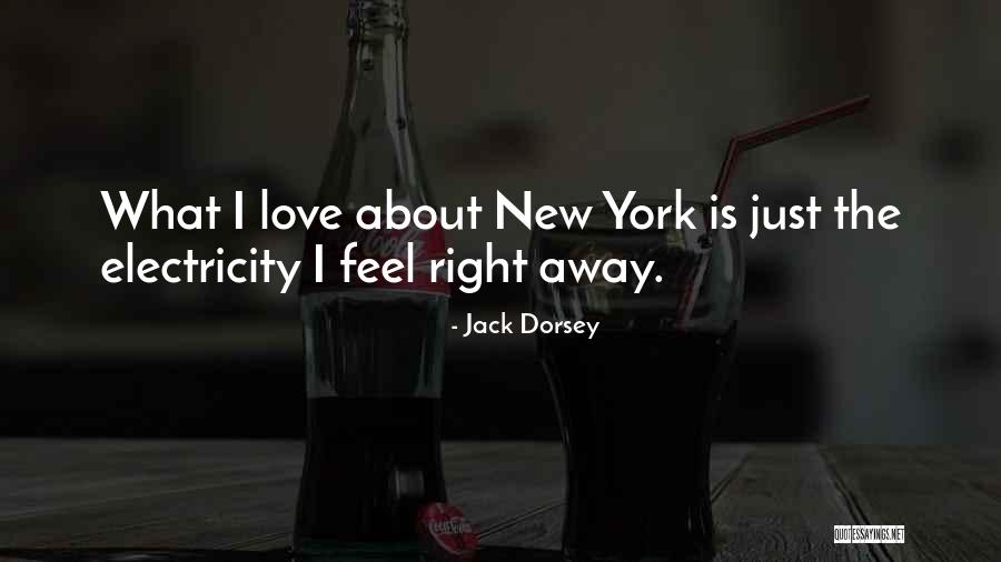 Electricity Love Quotes By Jack Dorsey Electricity Love Quotes By Jack Dorsey