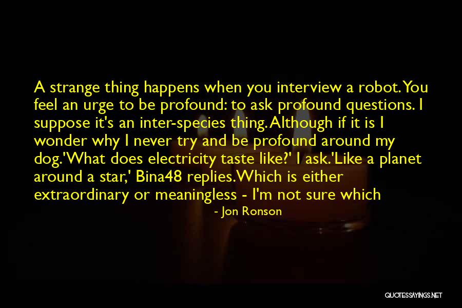 Electricity What Is It Quotes By Jon Ronson Electricity What Is It Quotes By Jon Ronson