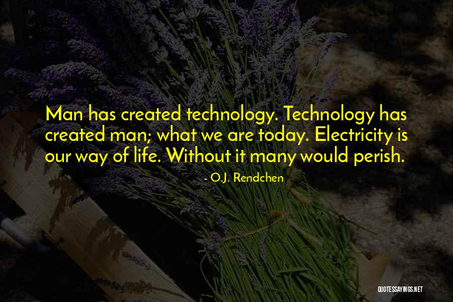 Electricity What Is It Quotes By O.J. Rendchen Electricity What Is It Quotes By O.J. Rendchen