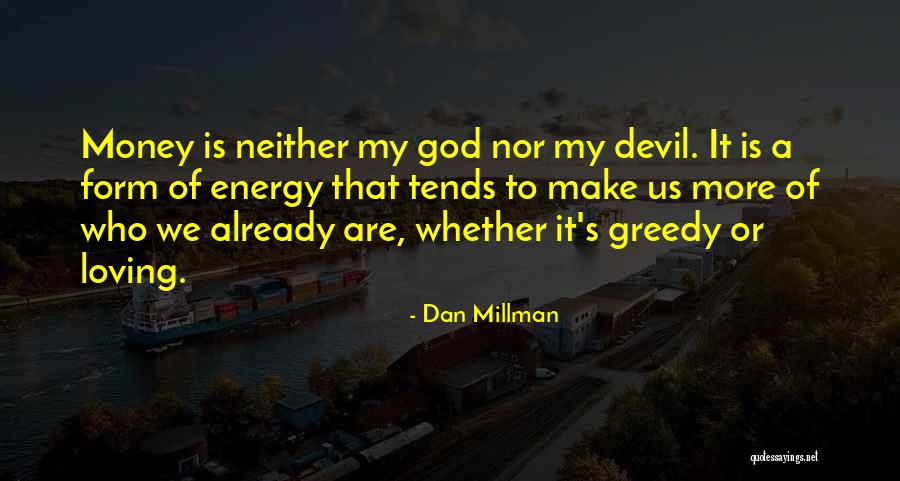 Electricitys Quotes By Dan Millman Electricitys Quotes By Dan Millman