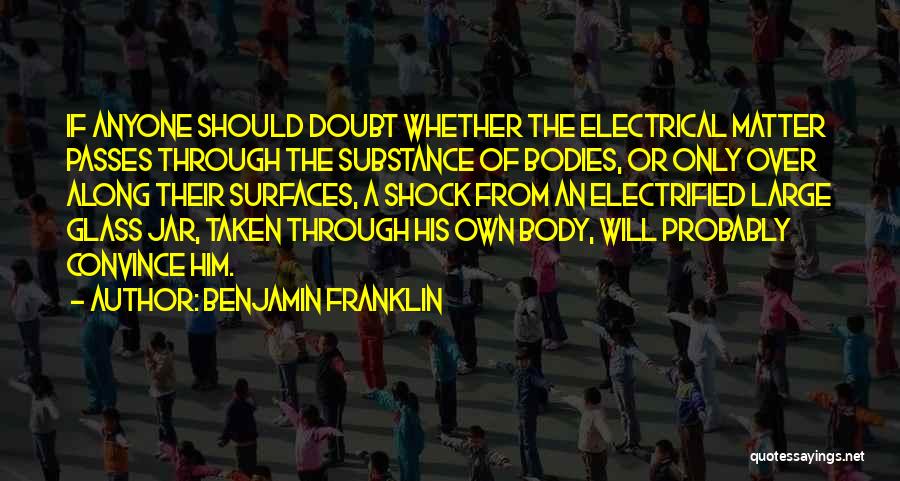 Electrified Quotes By Benjamin Franklin