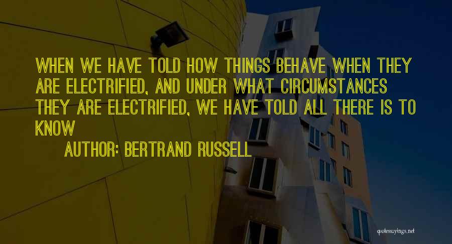 Electrified Quotes By Bertrand Russell