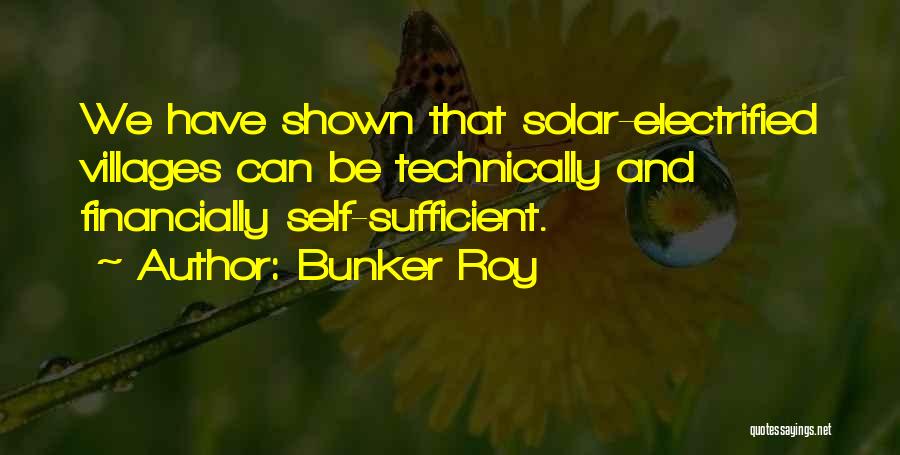 Electrified Quotes By Bunker Roy
