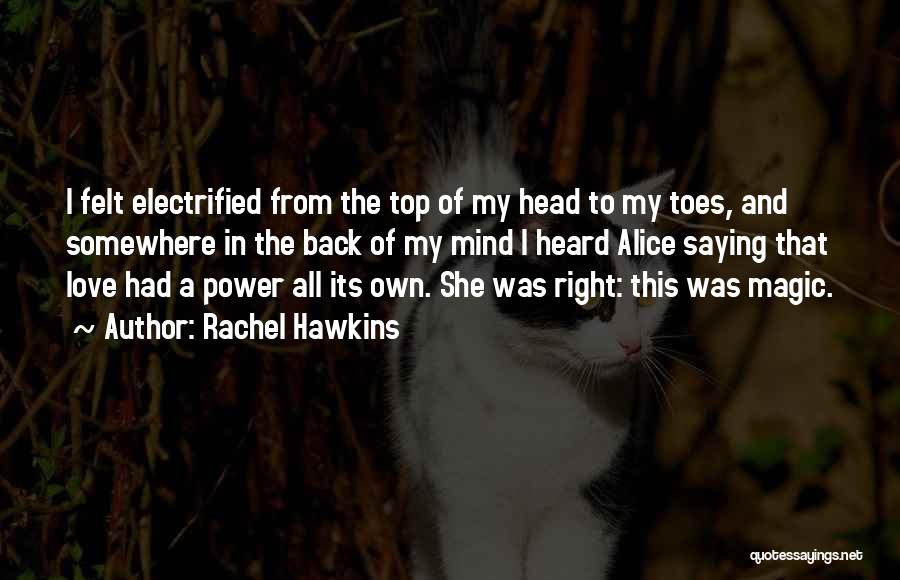 Electrified Quotes By Rachel Hawkins